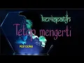Download Lagu Kerispatih-Tetap mengerti-Karaoke.
