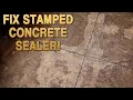 How To Fix Stamped Concrete Sealer