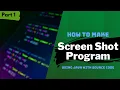 How to make a SCREEN SHOT PROGRAM using JAVA With Source Code Nation For All