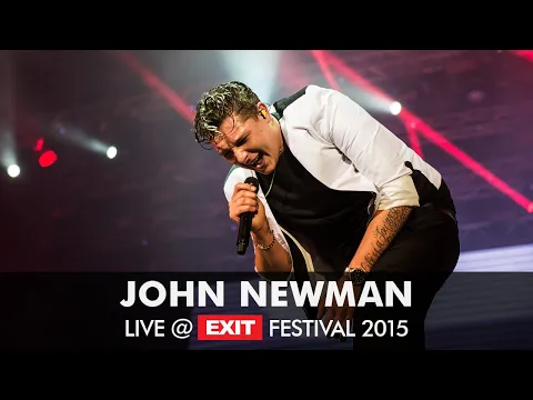 Download MP3 EXIT 2015 | John Newman Live @ Main Stage FULL PERFORMANCE