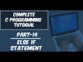 Part-14 else if Statement with Example Complete C Programming Tutorial