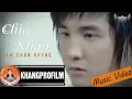 Lagu [ MV ] CHIẾC NHẪN | LÂM CHẤN KHANG