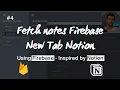 Fetch notes from Firebase Database - New Tab Notion Chrome Extension
