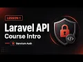 Laravel REST API Authentication with Sanctum Course Introduction
