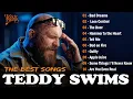 Download Lagu Teddy Swims 2025 🎤 Top 10 Playlist Best Songs 🎶🔥Greatest Hits Full Album 💿 Lose Control, Bed On Fire