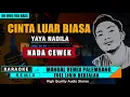 Download Lagu CINTA LUAR BIASA - YAYA NADILA (NADA CEWEK) KARAOKE REMIX PALEMBANG