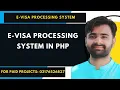E Visa Processing System using php Web based E-Visa Processing System
