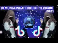 DJ MUNGKINKAH DIRI INI DAPAT MERUBAH BUIH | BUIH JADI PERMADANI REMIX VIRAL TIK TOK TERBARU 2021