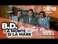 Download Lagu B.D. LA MUNTE ȘI LA MARE (1971) - de Mircea Drăgan - film comedie online pe CINEPUB