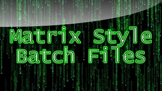 Matrix Type Batch Files
