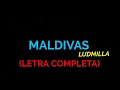 Maldivas - Ludmilla - Felipe Letras | (LETRA COMPLETA)