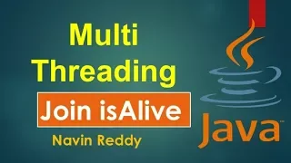 4 Java Tutorial Multithreading Join isAlive method