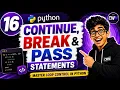 16 Python Loop Control Statements Break Continue Pass