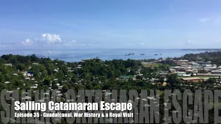 Episode 35   Guadalcanal, War History & Royal visit