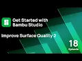 Bambu Studio Guide Improve Surface Quality 2