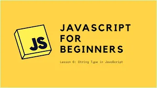 JavaScript For Beginners In Arabic Lesson 6 String Type in JavaScript
