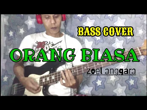 Download MP3 Orang Biasa. zoel anggara - bass cover