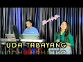 Download Lagu UDA TABAYANG ( DANGDUT MINANG ) ELVA MUSTIKA