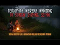Download Lagu MALAM YANG SERAM! KISAH DUA SAHABAT KALA MANCING DI SUNGAI SARANG HANTU