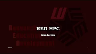 1 RED HPC Tutorial Introduction