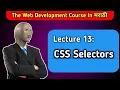 Lecture 13 CSS Selectors The Web Development Course in