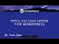 PHPCS PHP Code Sniffer Installation and Use for WordPress