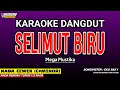 Lagu SELIMUT BIRU - Karaoke Nada Wanita Dangdut (MEGA MUSTIKA)