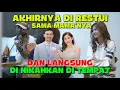 Lagu Akhirnya Di Restui Sama Mamanya, Dan Langsung Di Nikahkan Di Tempat!!!