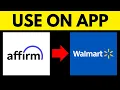 How to Use Affirm on Walmart App EASY FAST
