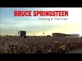 Download Lagu Bruce Springsteen - Dancing In The Dark ( Best Of  With Fans On Stage )