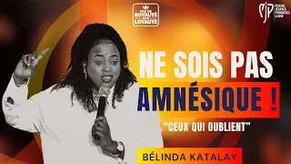 NE SOIS PAS AMNÉSIQUE ! - Bélinda KATALAY | Dimanche 06 Septembre 2026