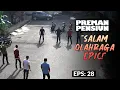 Download Lagu [EPS TERAKHIR] Salam Olahraga Epic Lawan Anak Buah Kang Remon | PREMAN PENSIUN 6 | EPS 28 (2/2)
