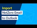 How to Import NetZero Email to Outlook