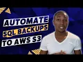 How To Automate SQL Server Backups on EC2 to AWS s3