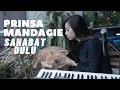 Download Lagu SAHABAT DULU - PRINSA MANDAGIE | COVER BY MICHELA THEA
