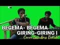 Lagu BEGEMA BEGEMA GIRING GIRING I LAGU ROHANI NATAL