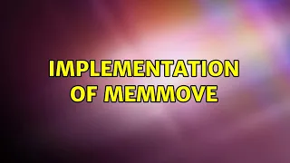 Implementation of memmove 2 Solutions