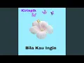 Lagu Bila Kau Ingin