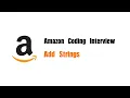 Amazon Coding Interview Question Leetcode 415 Add Strings
