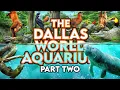 Zoo Tours The Dallas World Aquarium PART TWO
