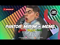 Download Lagu PASTOR MIRIM - MEME - MIGUEL OLIVEIRA - Versão Reggae Remix 2025 Of The King The Power @RONALDREMIX