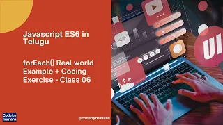 Class 06 forEach Real world usage Coding Exercise - JavaScript ES6 in Telugu Javascript foreach