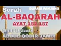 Download Lagu DURASI PANJANG Surah Al-Baqarah Ayat 152-157 (Ustadz Abdul Qodir Jambi)