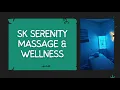 SK Serenity Massage Wellness