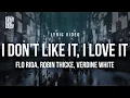 Download Lagu Flo Rida feat. Robin Thicke, Verdine White - I Don't Like It, I Love It | Lyrics