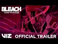Official Teaser Trailer | BLEACH: Thousand-Year Blood War Final Part - The Calamity | VIZ
