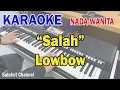 Download Lagu SALAH ll KARAOKE BAND ll LOWBOW ll CYTHIA GABRIELLA ll NADA WANITA F=DO