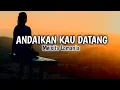 Download Lagu Andaikan kau datang -Koes Plus Cover Meisita Lomania (Lirik)