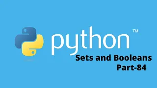 Sets and Booleans in Python Part-84