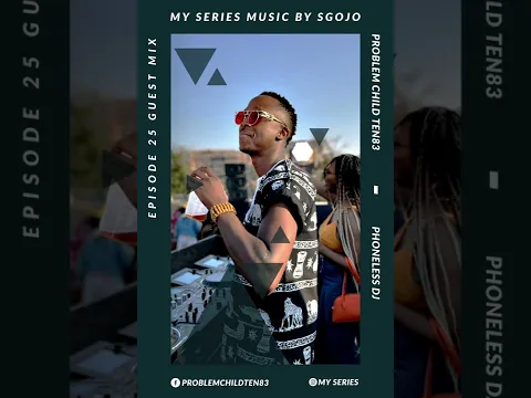 Download MP3 PROBLEM CHILD TEN83 GUEST MIX | MY SERIES BY SGOJO